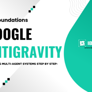 Google Antigravity Foundations: Building Multi-Agent Systems Step by Step