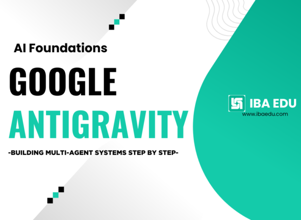 Google Antigravity - IBA EDU Course