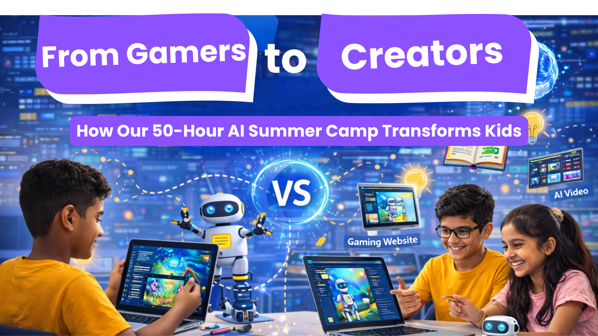From Gamers to Creators How Our 50-Hour AI Summer Camp Transforms Kids