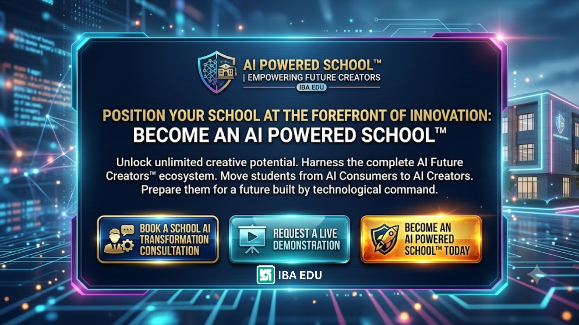 9 AI Future Creators Program for Schools | Iba Edu Promotional banner for AI Powered School: 'Become an AI Powered School' with logo and futuristic building background